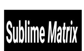 Sublime Matrix